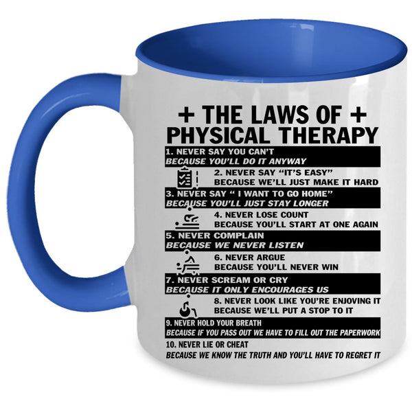 Cool Physical Therapist Coffee Mug, The Laws Of Physical Therapy Accent Mug