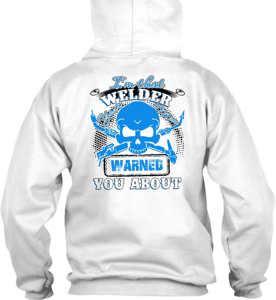 I'm That Welder Your Mom T Shirt, I Love Welding T Shirt