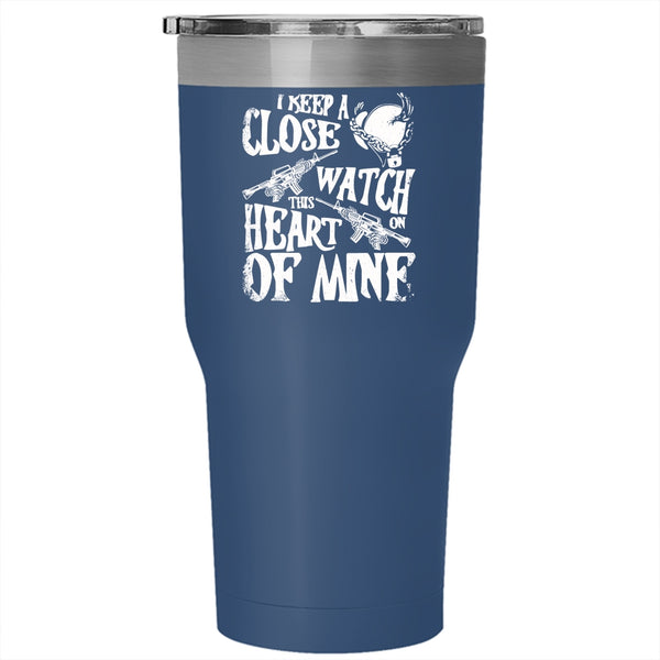 I Keep A Close Watch On Tumbler 30 oz Stainless Steel, This Heart Of Mine Travel Mug