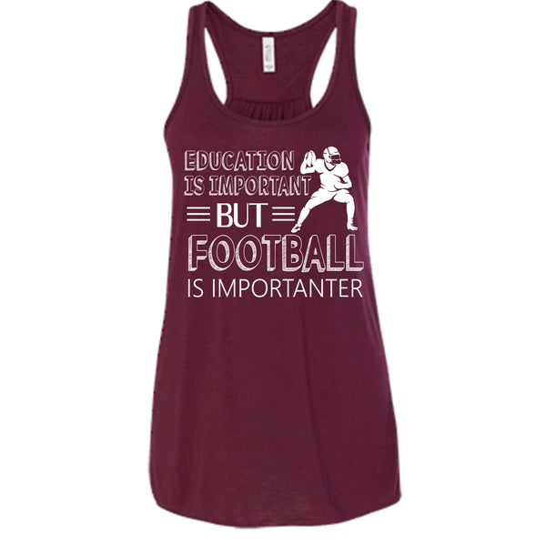 Education Is Important Shirt, Butt Football Is Importanter Shirt