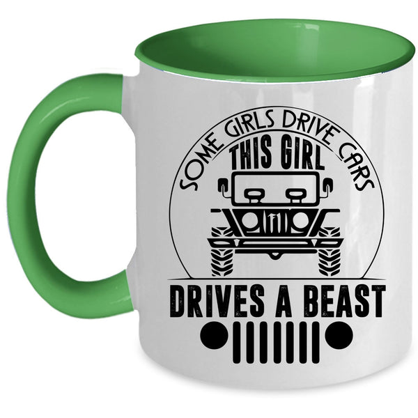 This Girl Drivers A Beast Coffee Mug, Some Girls Drive Cars Accent Mug