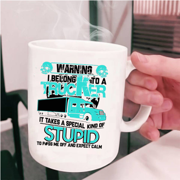 I Love My Trucker Coffee Mug, I Belong To A Trucker Cup