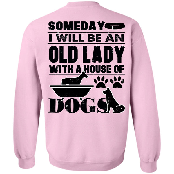I Love My Dog T Shirt, I Will Be An Old Lady Sweatshirt