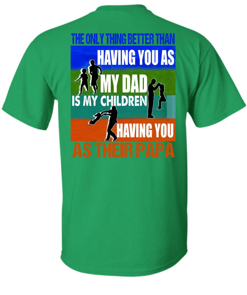 My Dad Is My Children T Shirt, I Love Papa T Shirt