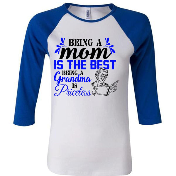 Being A Mom Is The Best Being A Grandma Is Priceless T Shirt, My Home T Shirt