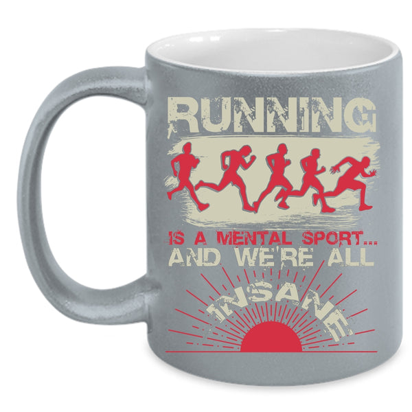Running Is A Mental Sport Coffee Mug, Cool Running Coffee Cup