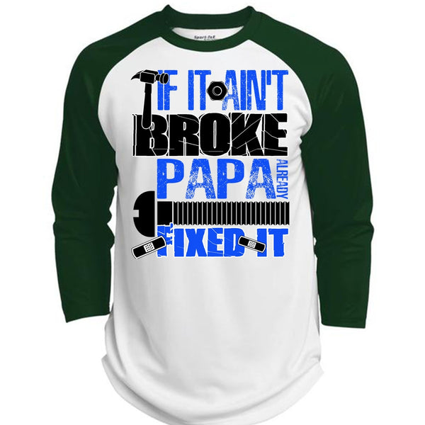 If It Ain't Broke Papa Already Fixed It T Shirt, I Love Papa T Shirt, Awesome T-Shirts  (Polyester Game Baseball Jersey)