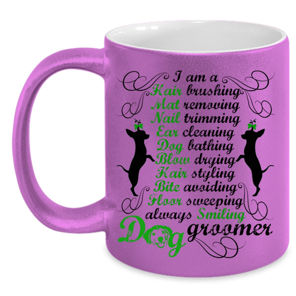 Cute Dog Groomer Coffee Mug, I Am A Dog Groomer Accent Mug