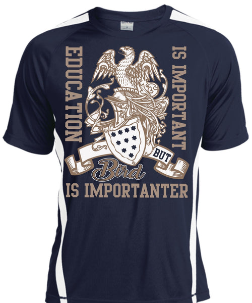 Education Is Important T Shirt, Bird Is Importanter T Shirt, Cool Shirt