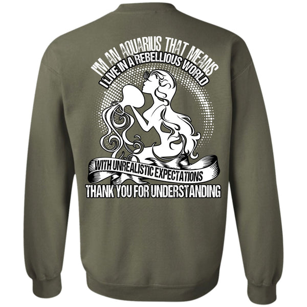 Thank You For Understanding T Shirt, I Love Aquarius Sweatshirt