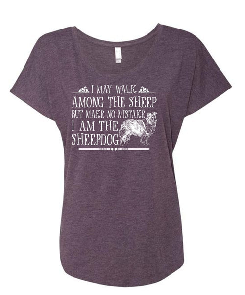 I Am The Sheepdog T Shirt, Favorite T Shirt, I Love Sheepdog T Shirt (Ladies' Triblend Dolman Sleeve)