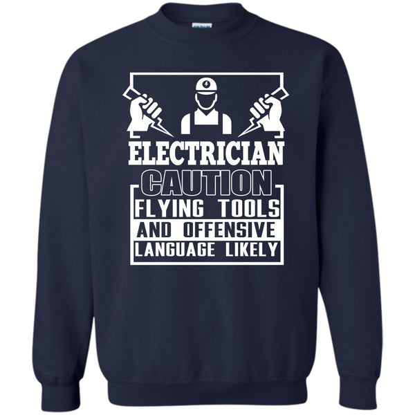 Flying Tools And Offensive T Shirt, Coolest Electrician Sweatshirt