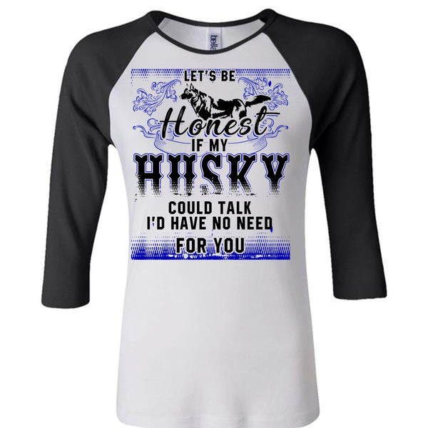 My Husky Could Talk T Shirt, I Love Husky T Shirt, Awesome T-Shirts