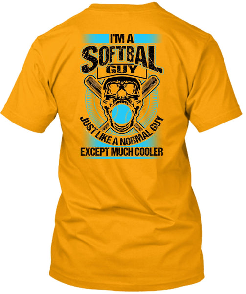 I'm A Softball Guy T Shirt, Being A Softball Coach T Shirt