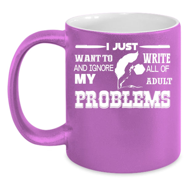 I Just Want To Write Coffee Mug, I Love Being A Writer Coffee Cup