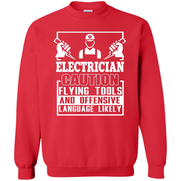 Flying Tools And Offensive T Shirt, Coolest Electrician Sweatshirt