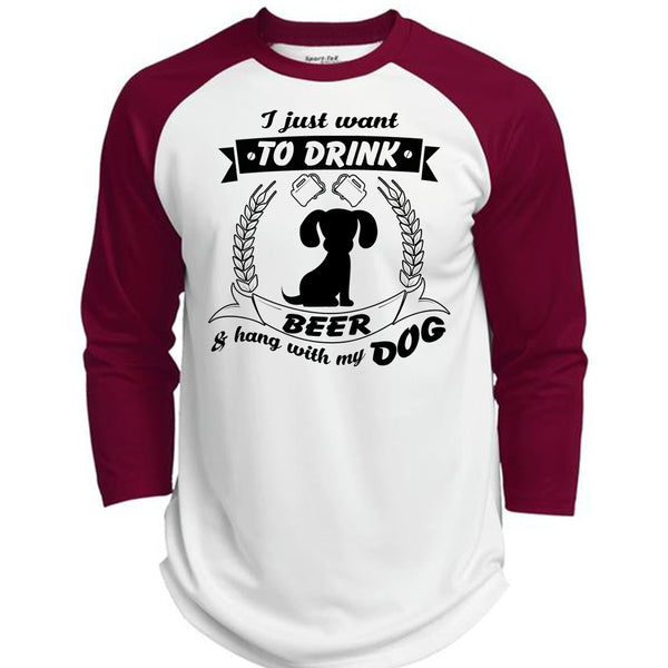 I Just Want To Drink Beer And Hang With My Dog T Shirt, My Favorite T Shirt  (Polyester Game Baseball Jersey)