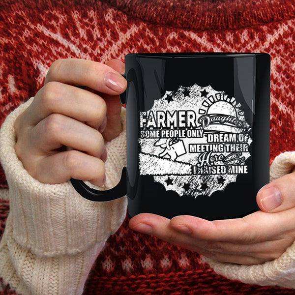 Farmer Daughter Coffee Mug, I Raise A Farmer Daughter Coffee Cup