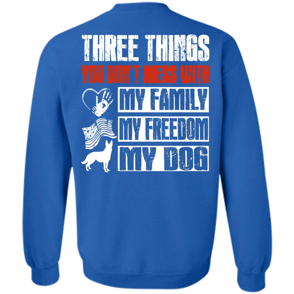 You Don't Mess T Shirt, I Love Dog Sweatshirt