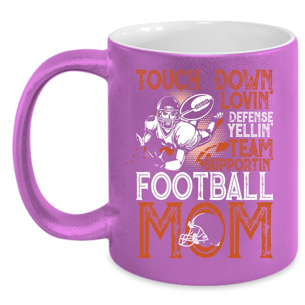 Touch Down Loving Team Supporting Coffee Mug, Football Mom Coffee Cup