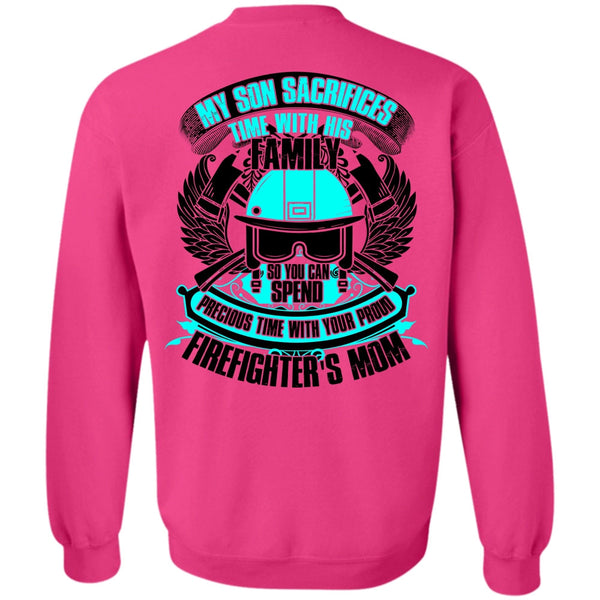 I Love Firefighter T Shirt, My Son Sacrifices Time Sweatshirt