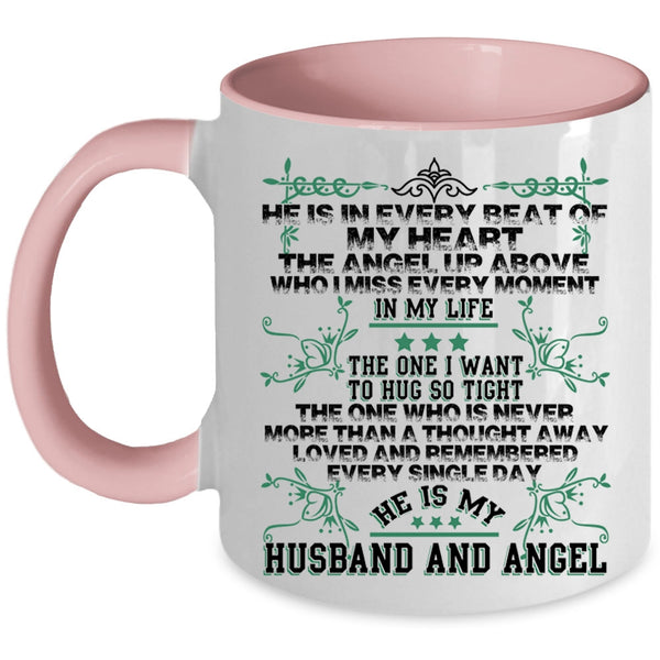 He Is My Husband And Angel Coffee Mug, He Is Every Beat Of My Heart Accent Mug