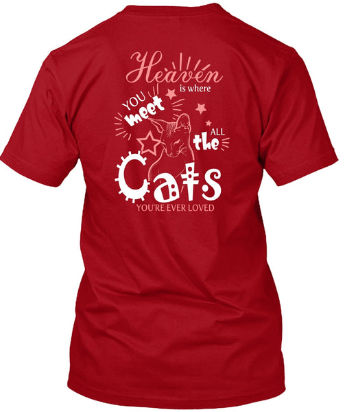 Heaven Is Where You Meet All The Cats T Shirt, You're Ever Loved T Shirt