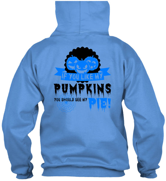 If You Like My Pumpkins T Shirt, Wait For Halloween T Shirt