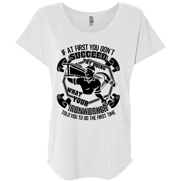 Try Doing What Your Ironworker T Shirt, I Love Ironworker T Shirt, Awesome T-Shirts