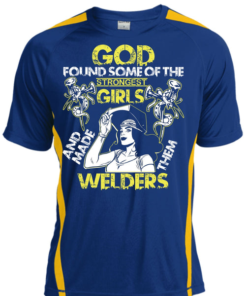 Made Them Welders T Shirt, Strongest Girls T Shirt, Cool Shirt