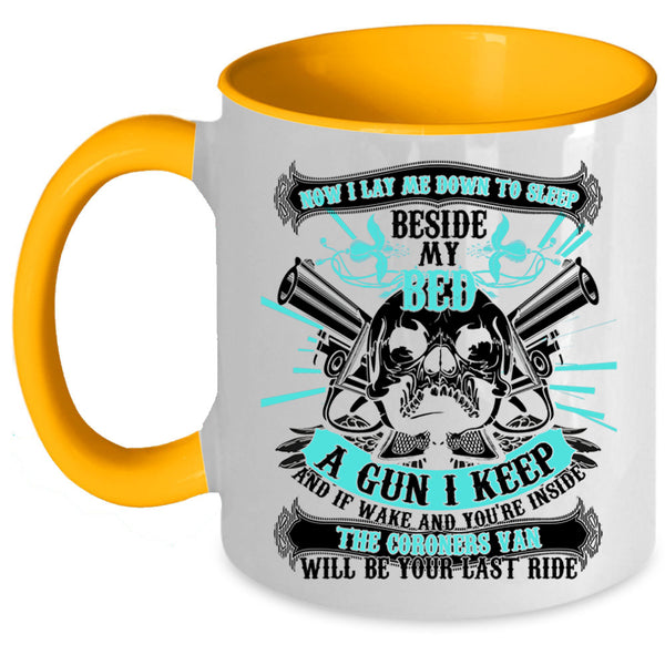 Cool Gun Coffee Mug, I Lay Me Down To Sleep Beside My Bed Accent Mug
