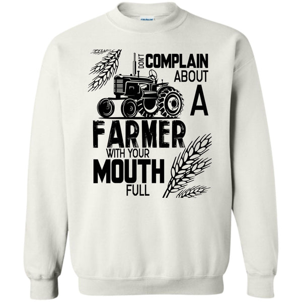 Coolst Farmer T Shirt, Don't Complain About A Farmer Sweatshirt