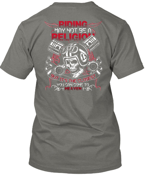 Riding May Not Be A Religion T Shirt, Being A Biking T Shirt