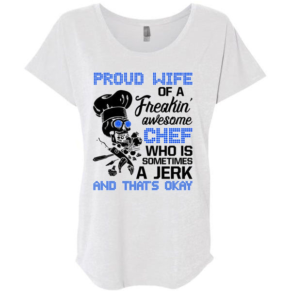 Proud Wife Of A Freaking Awesome Chef T Shirt, I Love Cooking T Shirt, Awesome T-Shirts