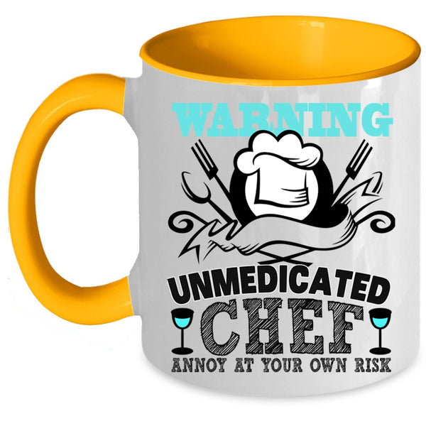 Cool Chef Coffee Mug, Warning Unmedicated Chef Accent Mug