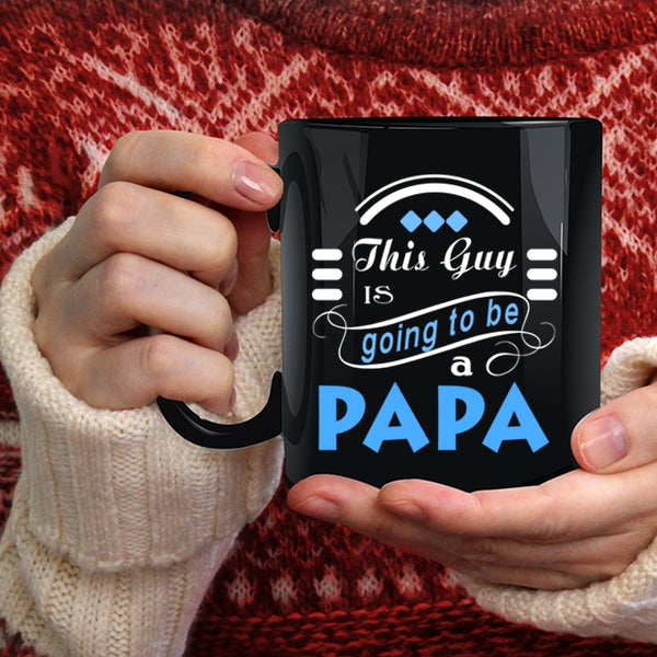 This Guy Is Going To Be A Papa Coffee Mug, Awesome Papa Coffee Cup
