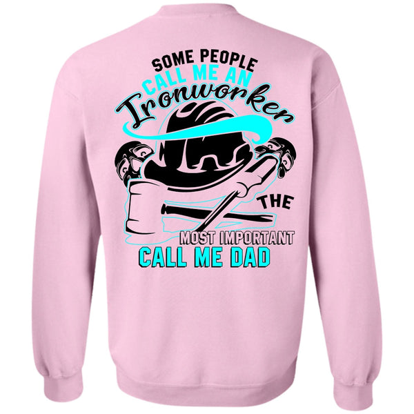 I Love Ironworker T Shirt, Call Me An Ironworker Sweatshirt