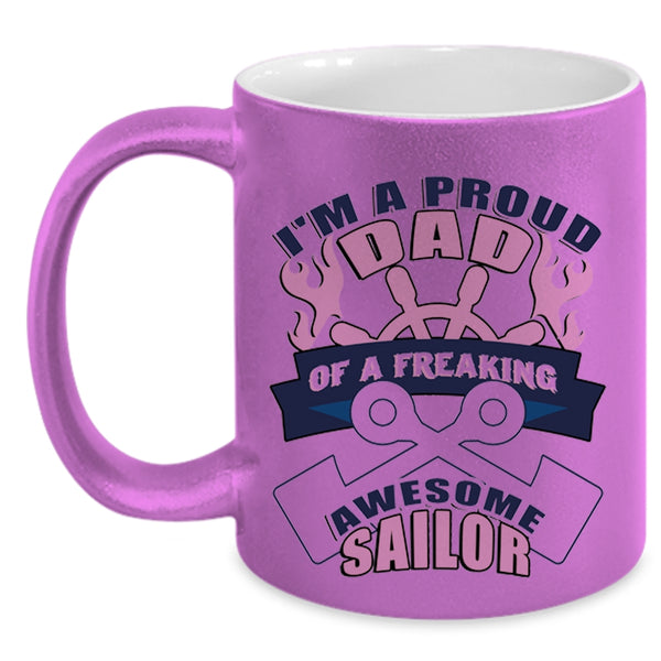 Cool Dad Coffee Mug, I'm A Proud Dad Of An Awesome Sailor Accent Mug
