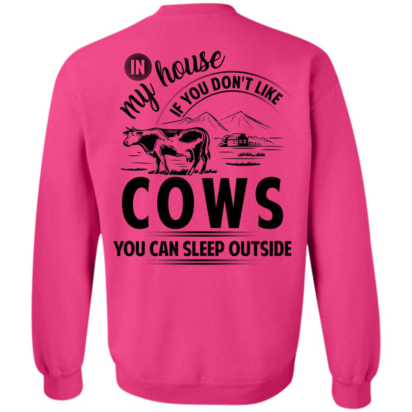 Being A Farmer T Shirt, You Don't Like Cows Sweatshirt