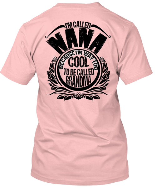 I'm Called Nana T Shirt, I Love Nana T Shirt