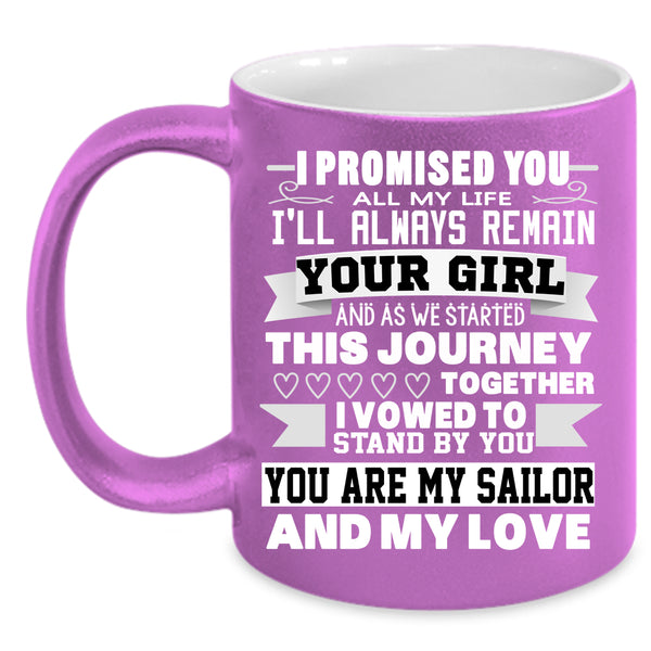 You Are My Sailor Coffee Mug, My Love Coffee Cup