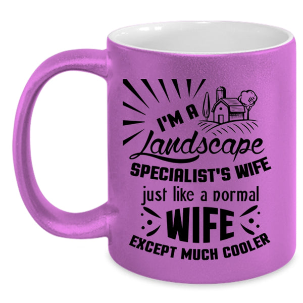 Cute Wife Coffee Mug, I'm A Landscape Specialist's Wife Accent Mug