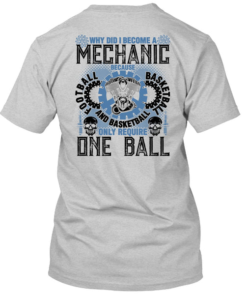 Why Did I Become A Mechanic T Shirt, Being A Mechanic T Shirt