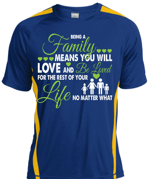 Being A Family Means You Will Love And Be Loved T Shirt, Loves T Shirt