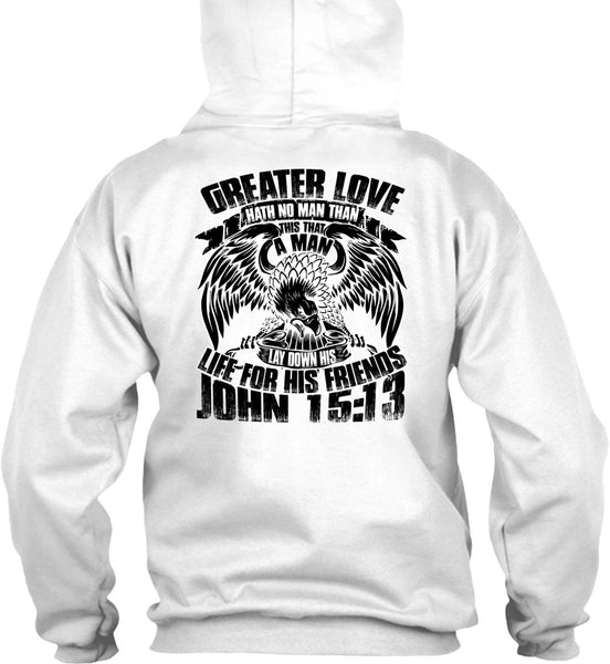 Greater Love Hath No Man T Shirt, I Love Police T Shirt