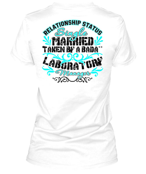 Married Taken By A Laboratory Manager T Shirt, I Love Manager T Shirt
