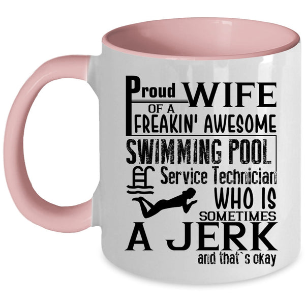 Cute Wife Coffee Mug, Proud Wife Of A Swimming Pool Service Technician Accent Mug