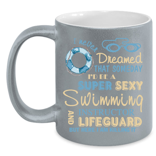 I'd Be A Swimming Instructor And Lifeguard Coffee Mug, Cool Job Coffee Cup