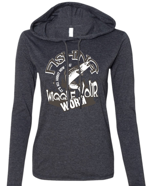 I Love Fishing T Shirt, Wiggle Your Worm T Shirt (Anvil Ladies Ringspun Hooded)