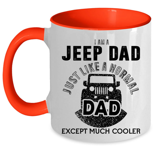 Cool Gift For Dad Coffee Mug, I Am A Jeep Dad Accent Mug